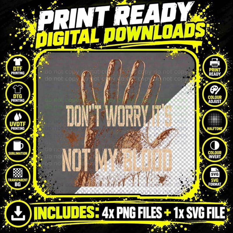 Don't Worry It's Not My Blood T-Shirt Funny Halloween Png SVG Digital Bundle