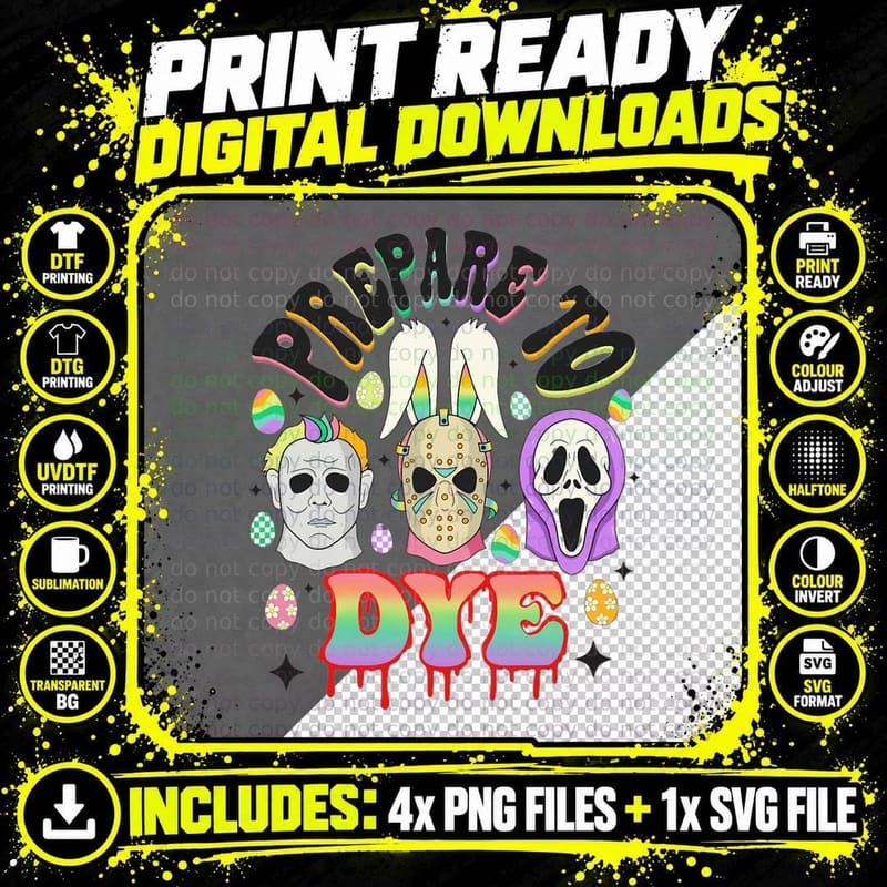 Easter Horror T-Shirt, Prepare to Dye Png SVG Digital Bundle