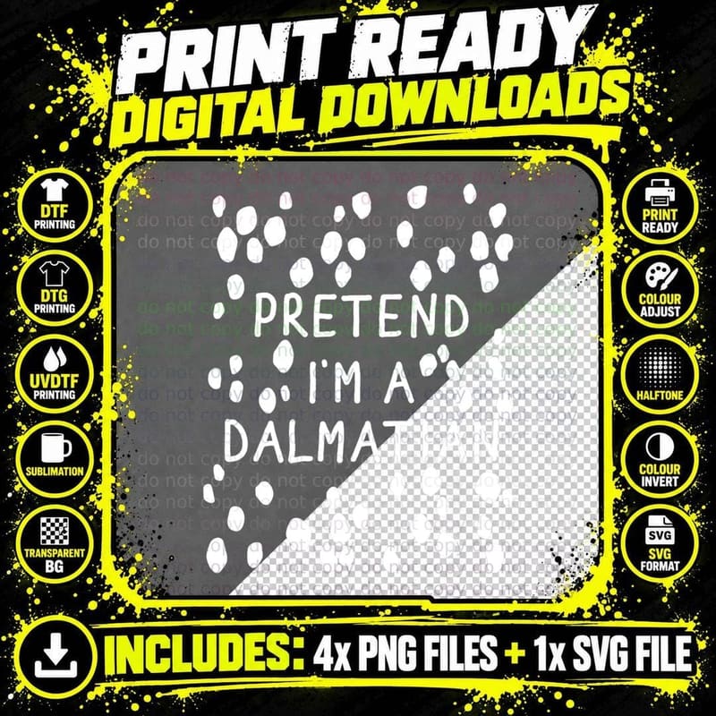 Funny Pretend I'm a Dalmatian T-Shirt Png SVG Digital Bundle