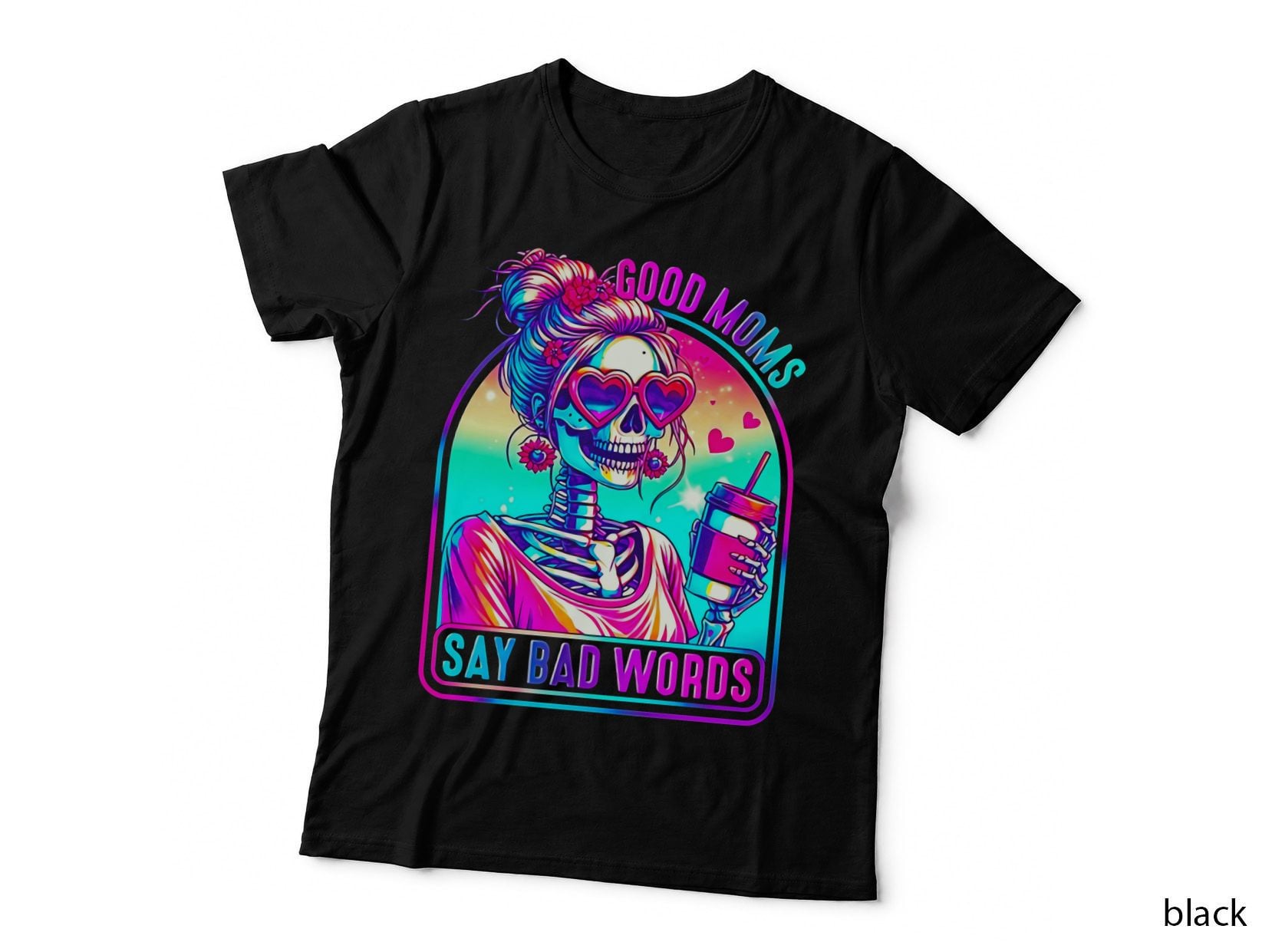 Good Moms Say Bad Words Skeleton Tee, Sassy Skull Mom, Funny Mom Top