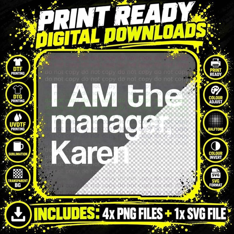 I Am the Manager Karen T-Shirt, Halloween Costume Png SVG Digital Bundle