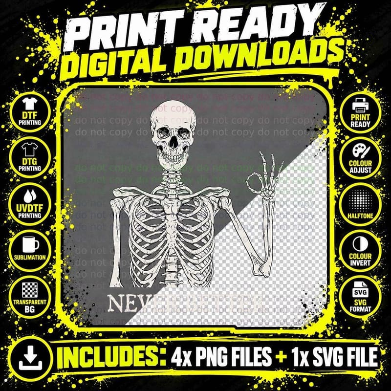 Never Better Skeleton Funny Dead Inside Sarcastic T-Shirt Png SVG Digital Bundle