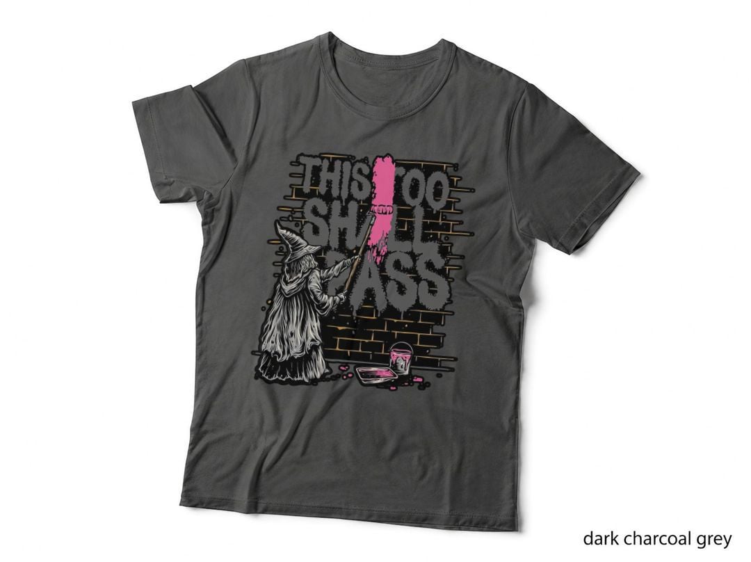 This Too Shall Not Pass T-Shirt, Gothic Horror Tee, Gift for Horror Fans