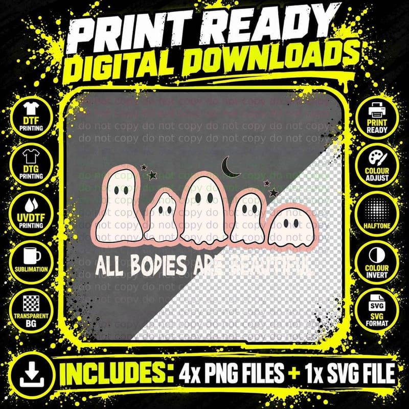 All Bodies Are Beautiful Positivity Spooky Ghost Png SVG Digital Bundle