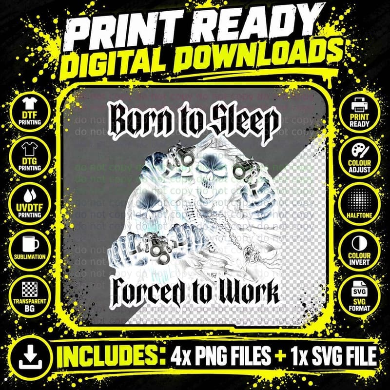 Born to Sleep Forced to Work (Shit Badass Skeleton Meme) Png SVG Digital Bundle