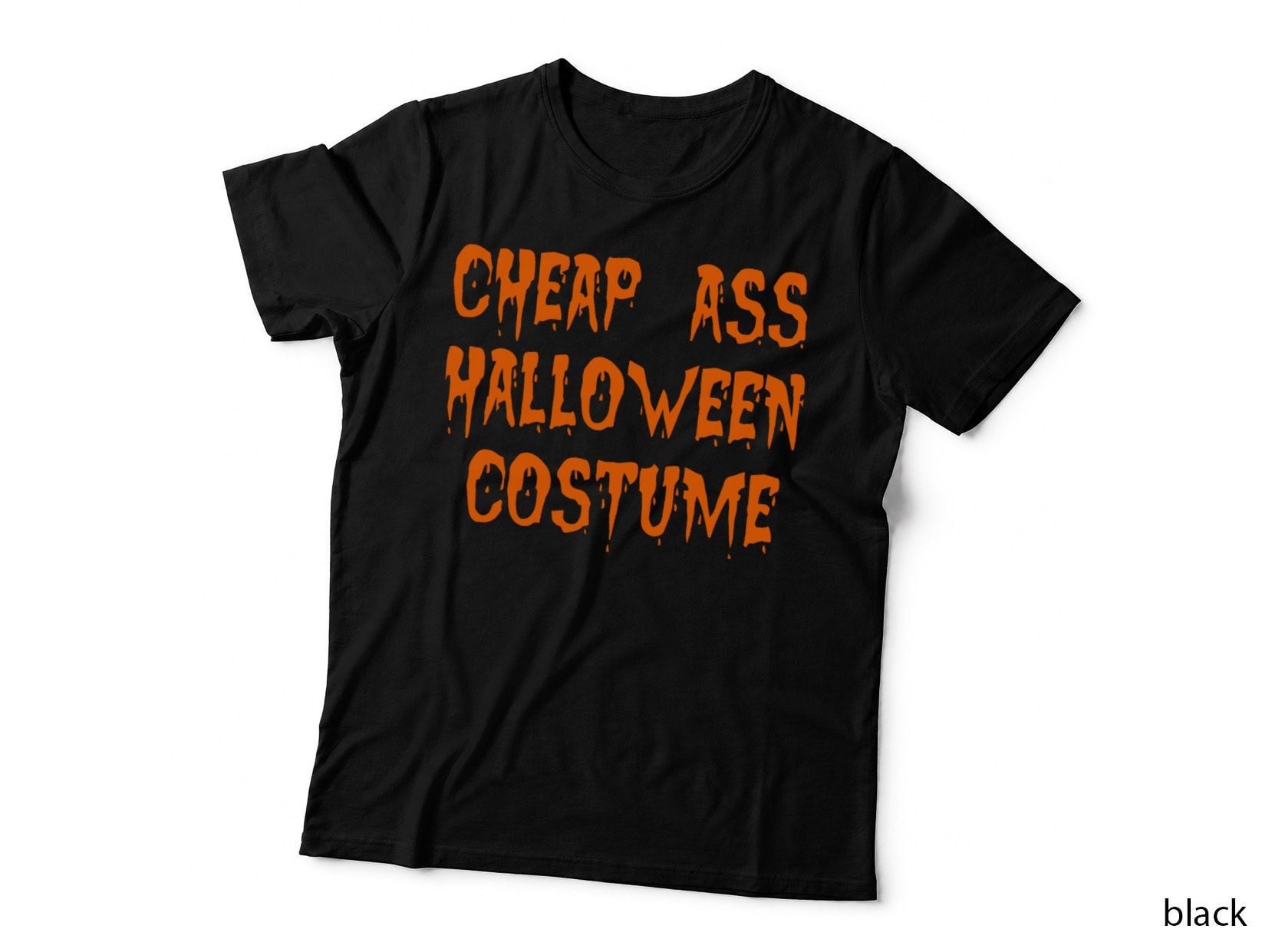 Cheap Ass Halloween Costume T-Shirt