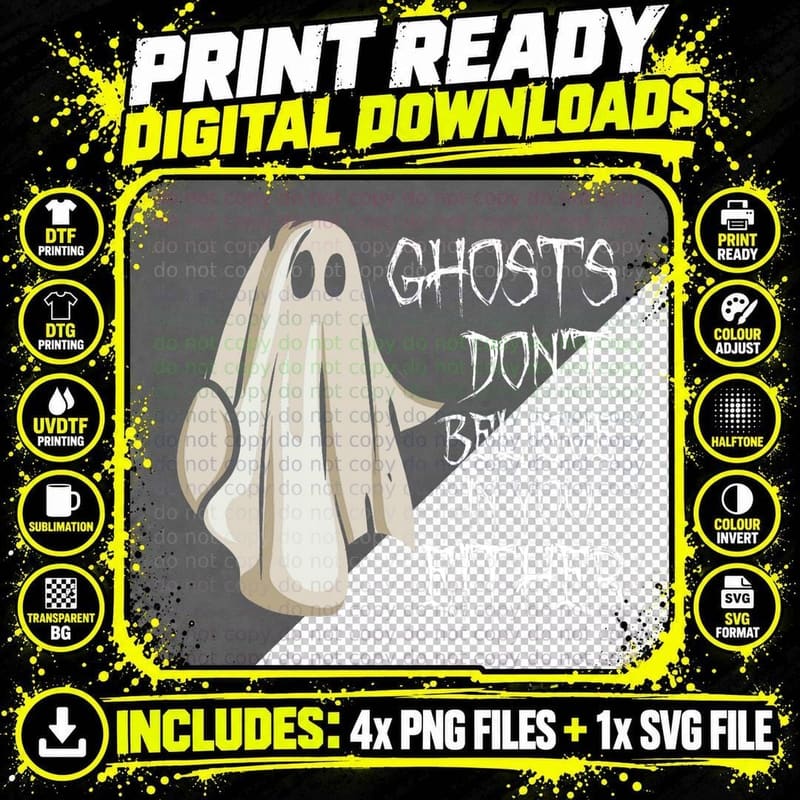 Ghosts Don't Believe in You Either Paranormal Ghost Png SVG Digital Bundle