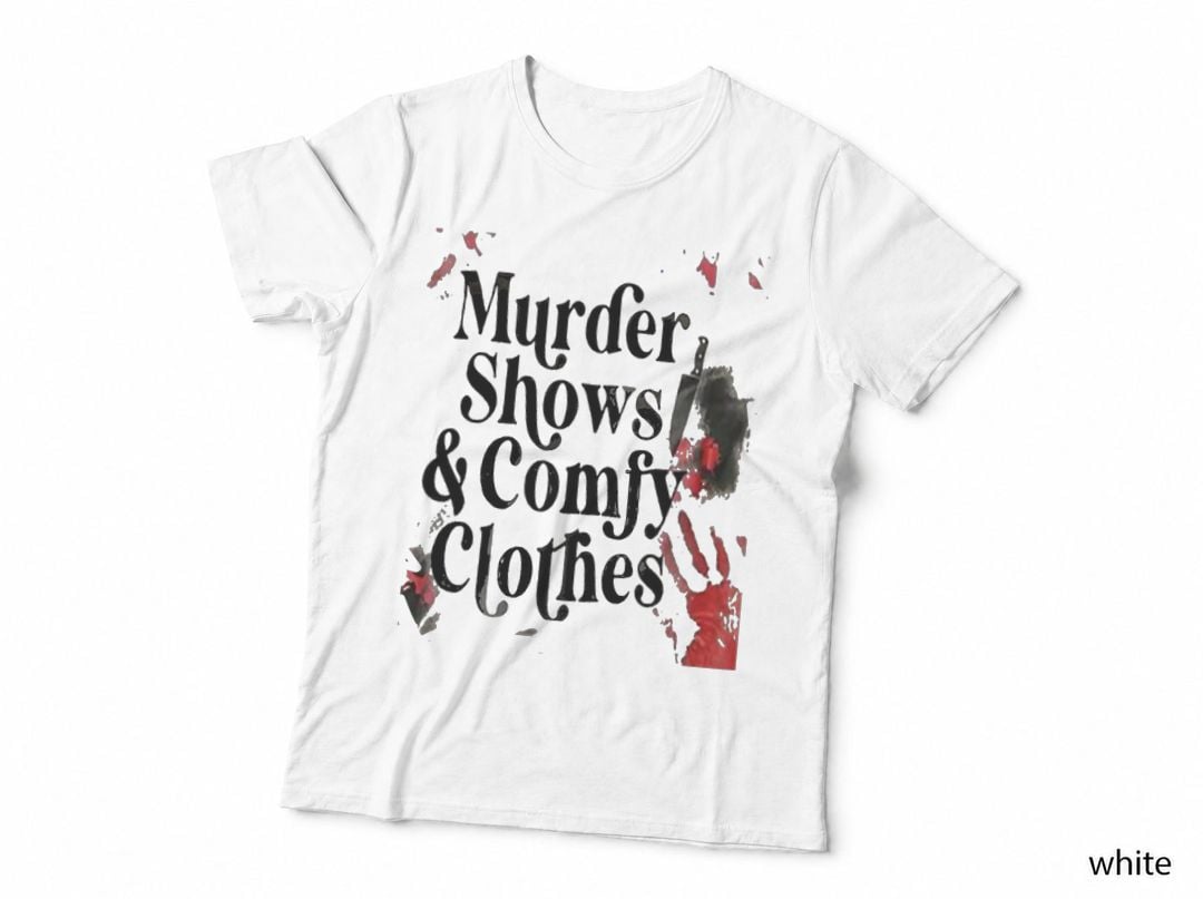 Horror Movies Murder Shows & Comfy Clothes Funny Halloween T-Shirt