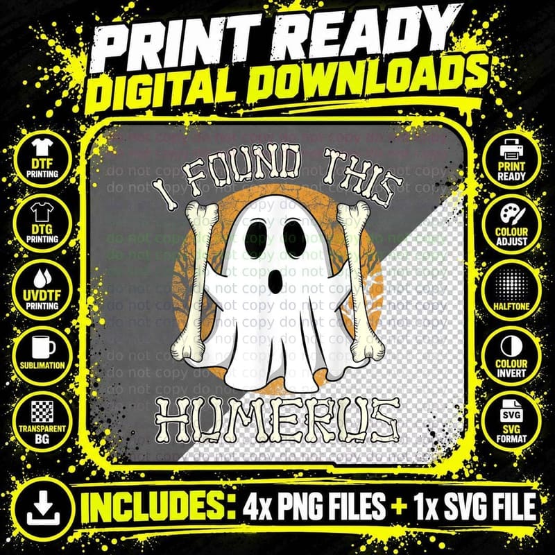 I Found This Humerus Funny Halloween Ghost Orthopaedic Png SVG Digital Bundle