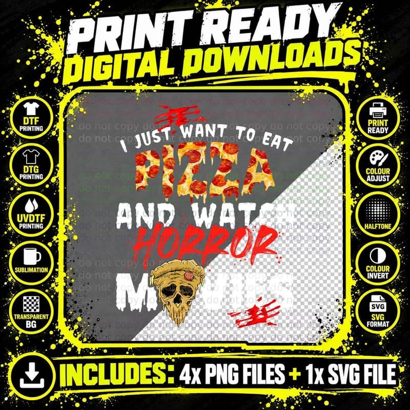 I Just Want to Eat Pizza and Watch Horror Movies Png SVG Digital Bundle
