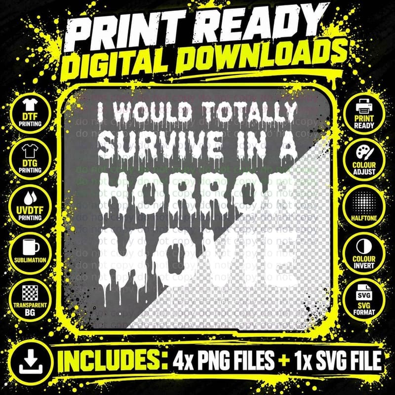 I Would Totally Survive in a Horror Movie Cinema Png SVG Digital Bundle