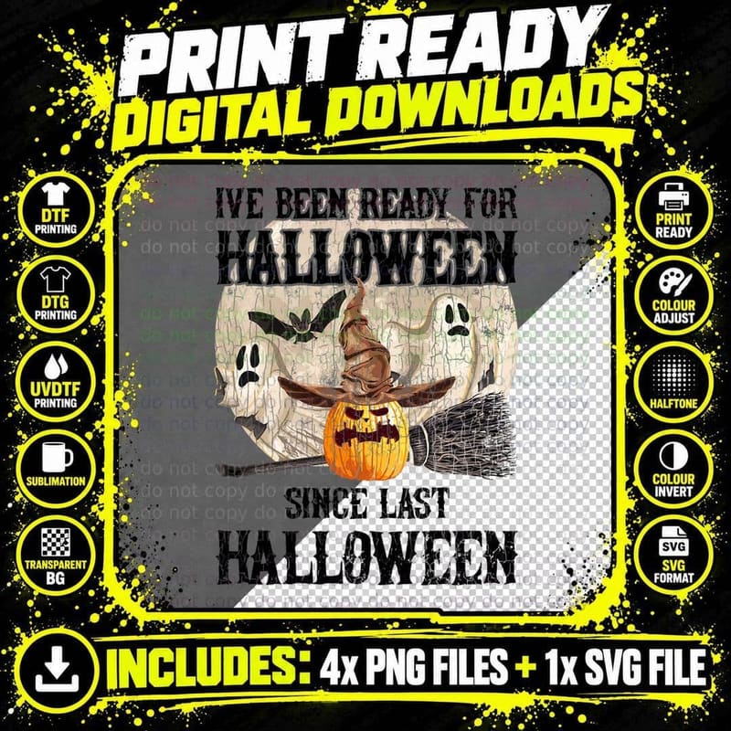 I've Been Ready for Halloween Funny Ghost Skeleton Png SVG Digital Bundle