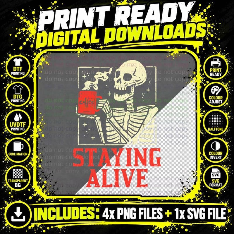 Staying Alive Skeleton Coffe Funny Retro Vintage Png SVG Digital Bundle
