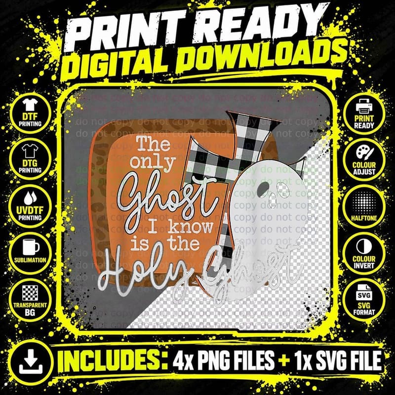 The Only Ghost I Know Is the Holy Ghost Halloween T-Shirt Png SVG Digital Bundle