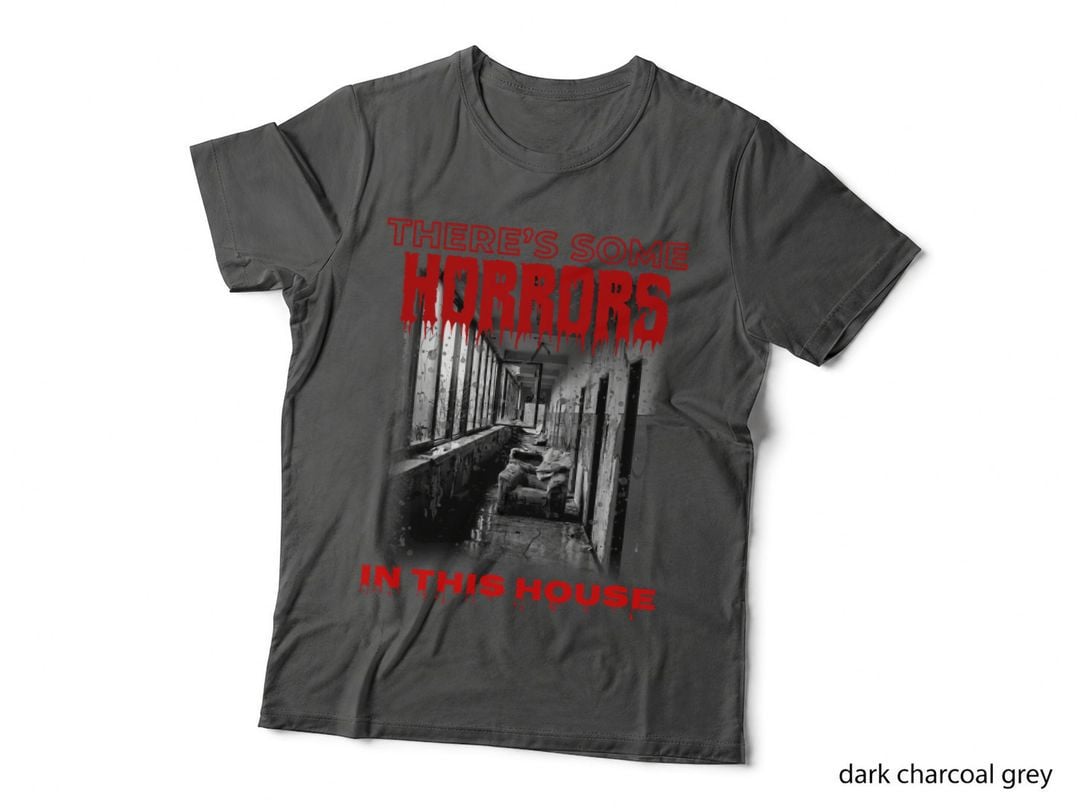 There's Some Horrors in This House Happy Halloween T-Shirt