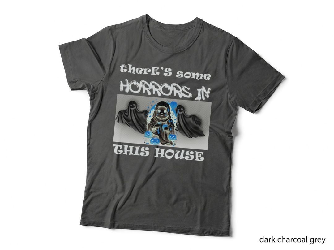 There's Some Horrors in This House, Funny Halloween, Spooky Vibes T-Shirt