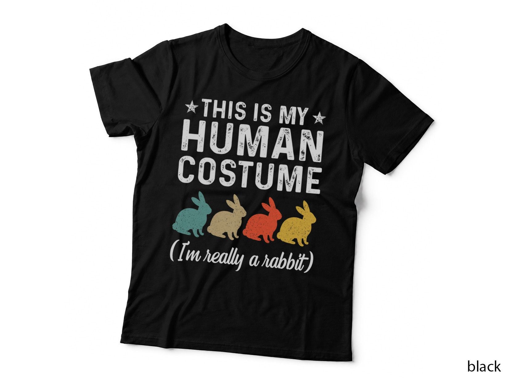 This Is My Human Costume I'm Really a Rabbit Halloween T-Shirt