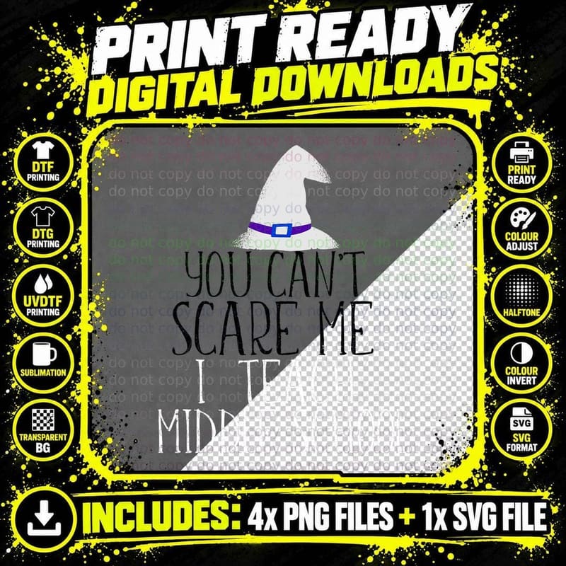YOU Can't SCARE ME I Teach Middle School Halloween Meme Png SVG Digital Bundle