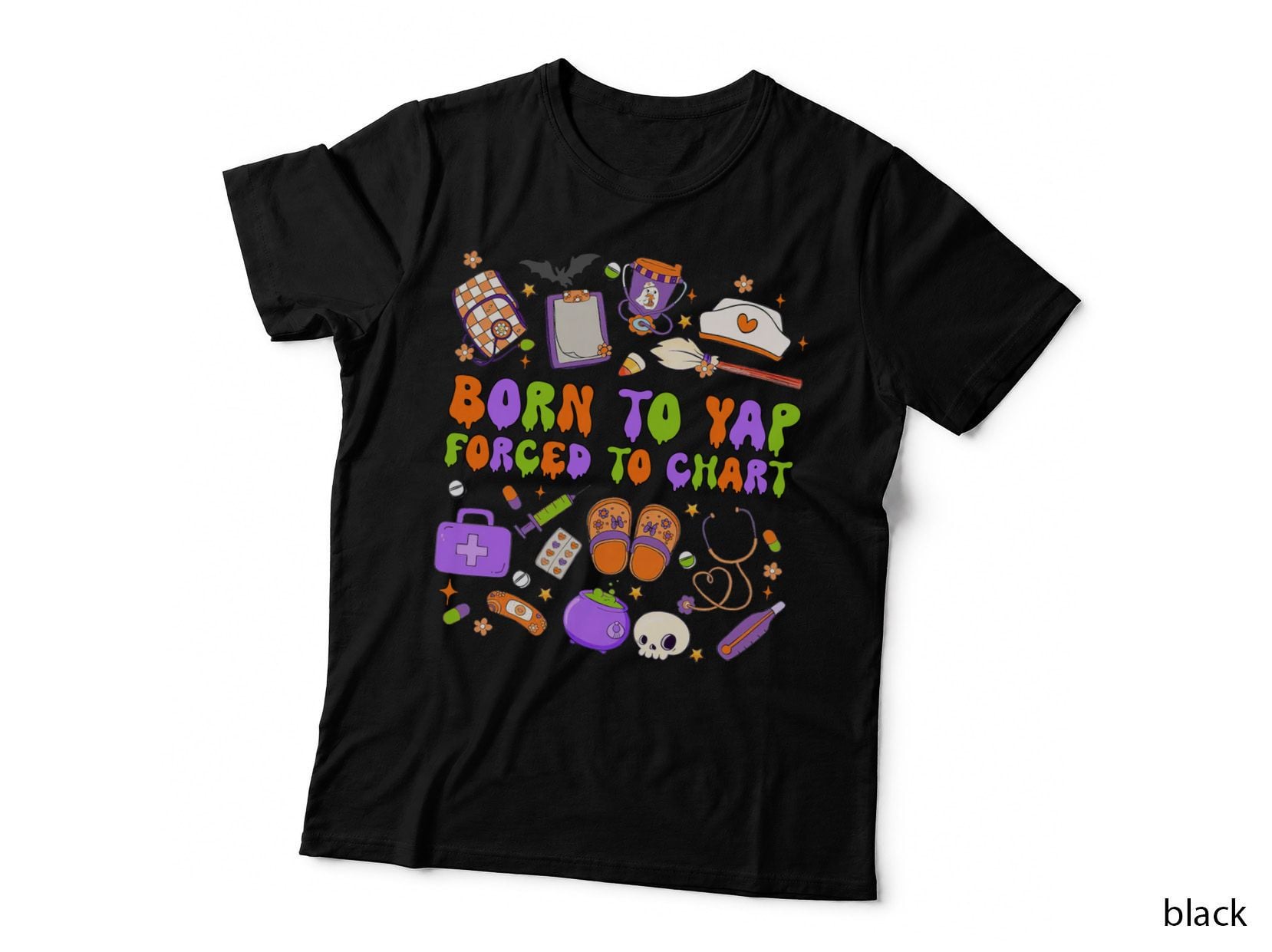 Born to Yap Forced to Chart Funny Halloween Spooky Nurse Gift T-Shirt