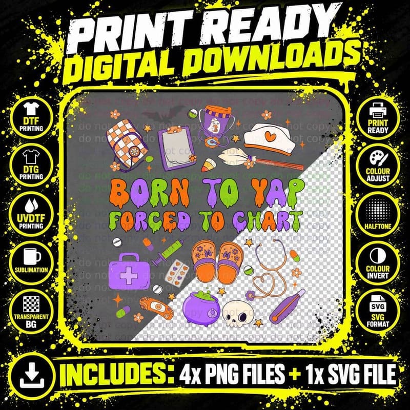 Born to Yap Forced to Chart Funny Halloween Spooky Nurse Png SVG Digital Bundle