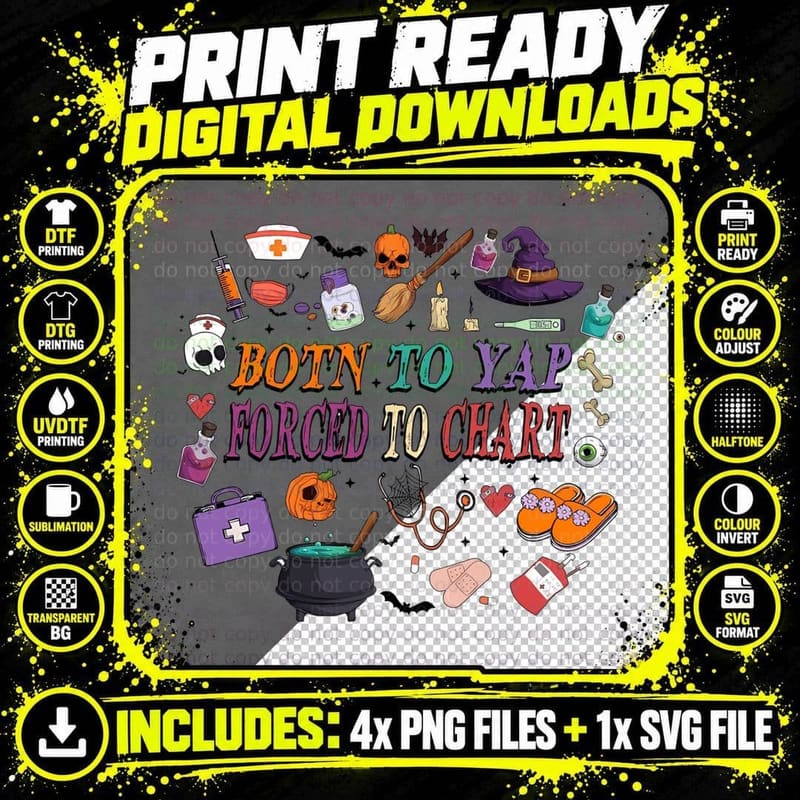 Born to Yap Forced to Chart Nurse Halloween Funny Nurse Png SVG Digital Bundle