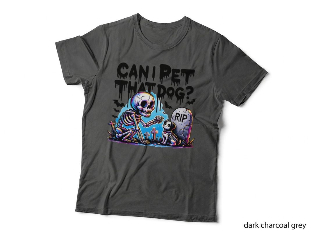 Can I Pet That Dog Skeleton Halloween Funny Meme Pet Lover Gift T-Shirt