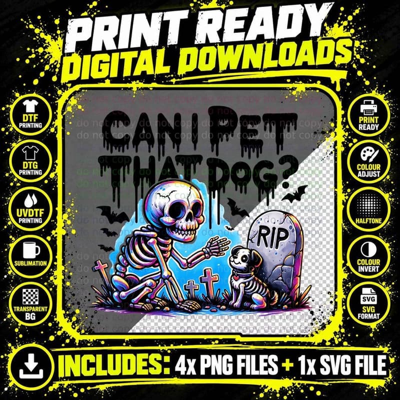 Can I Pet That Dog Skeleton Halloween Funny Meme Pet Png SVG Digital Bundle