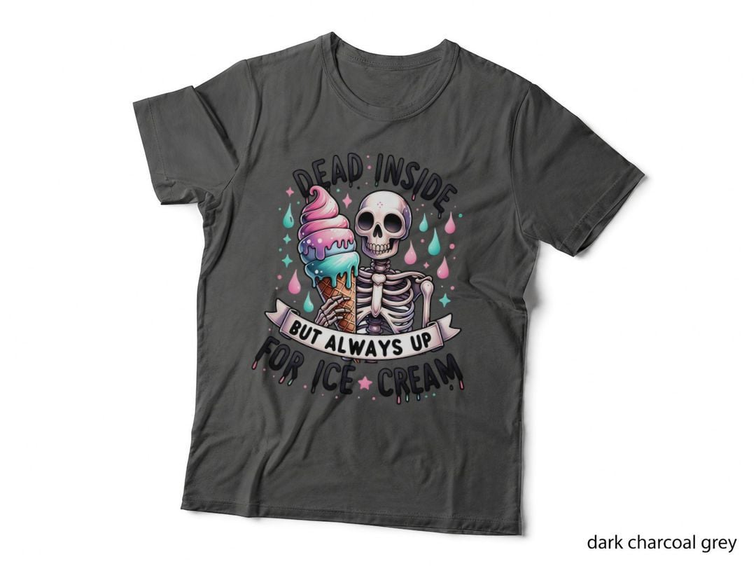 Dead Inside but up for Ice Cream Skeleton Funny Gift T-Shirt