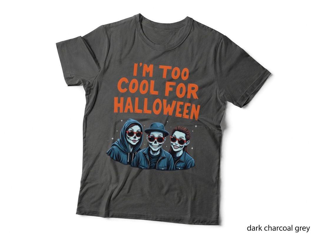 I'm Too Cool for Halloween Zombie T-Shirt