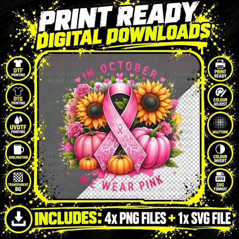 In October We Wear Pink Sunflowers and Pumpkins Png SVG Digital Bundle