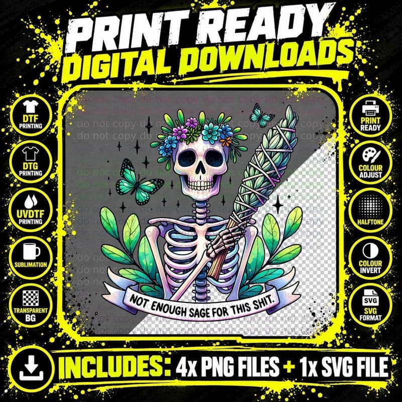Not Enough Sage for This Shit Skeleton Funny Sarcastic Png SVG Digital Bundle