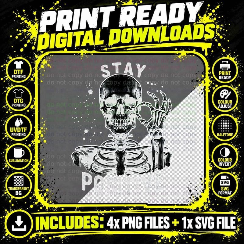 Stay Positive Skeleton Graphic, Dark Humor Png SVG Digital Bundle