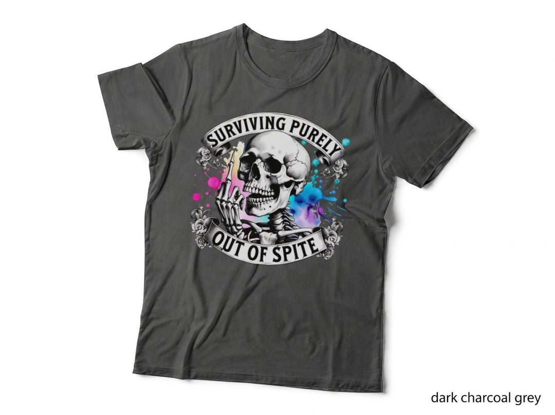 Surviving Purely Out of Spite Skeleton Sarcastic Funny Gift T-Shirt