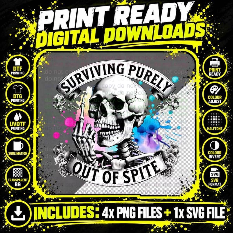 Surviving Purely Out of Spite Skeleton Sarcastic Funny Png SVG Digital Bundle