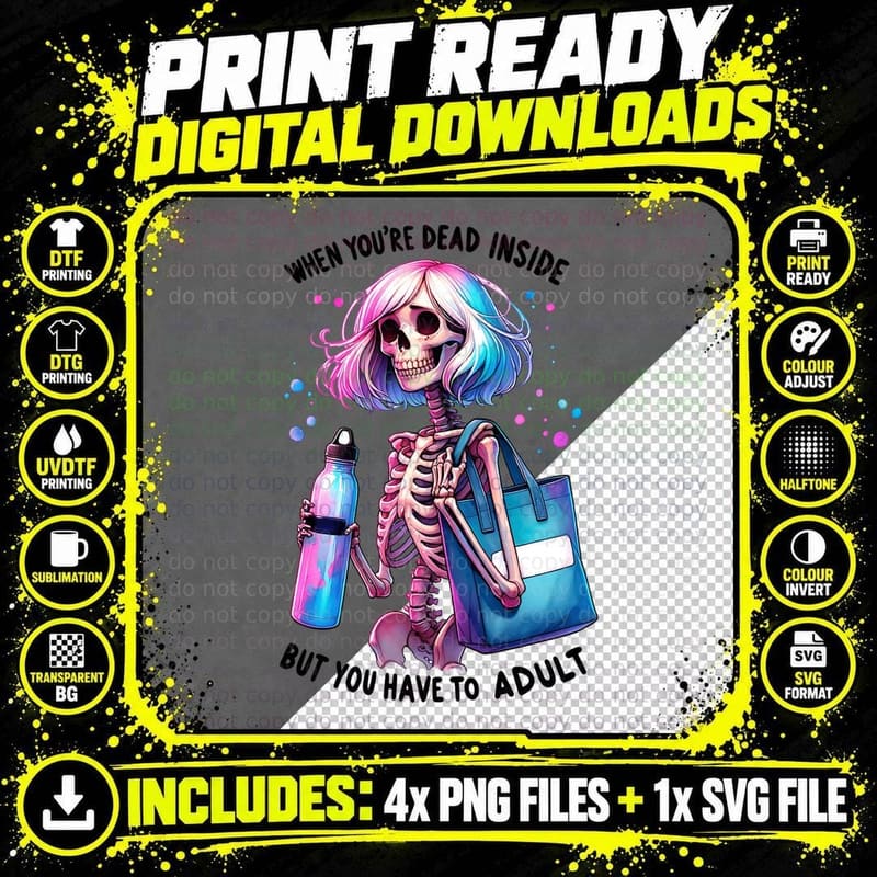 When You're Dead Inside Girl Skeleton, Halloween, Goth Png SVG Digital Bundle