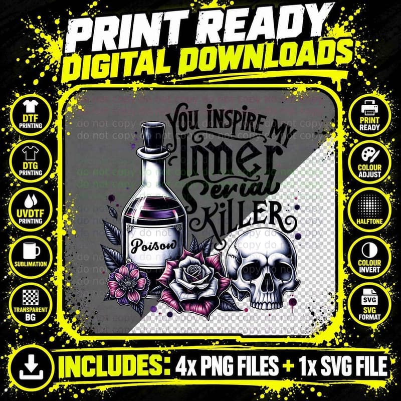 You Inspire My Inner Serial Killer Rose Skull Dark Humor Png SVG Digital Bundle
