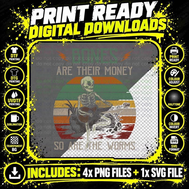 Bones 'Re Their Money Skeleton So Are the Worms Guitar Png SVG Digital Bundle