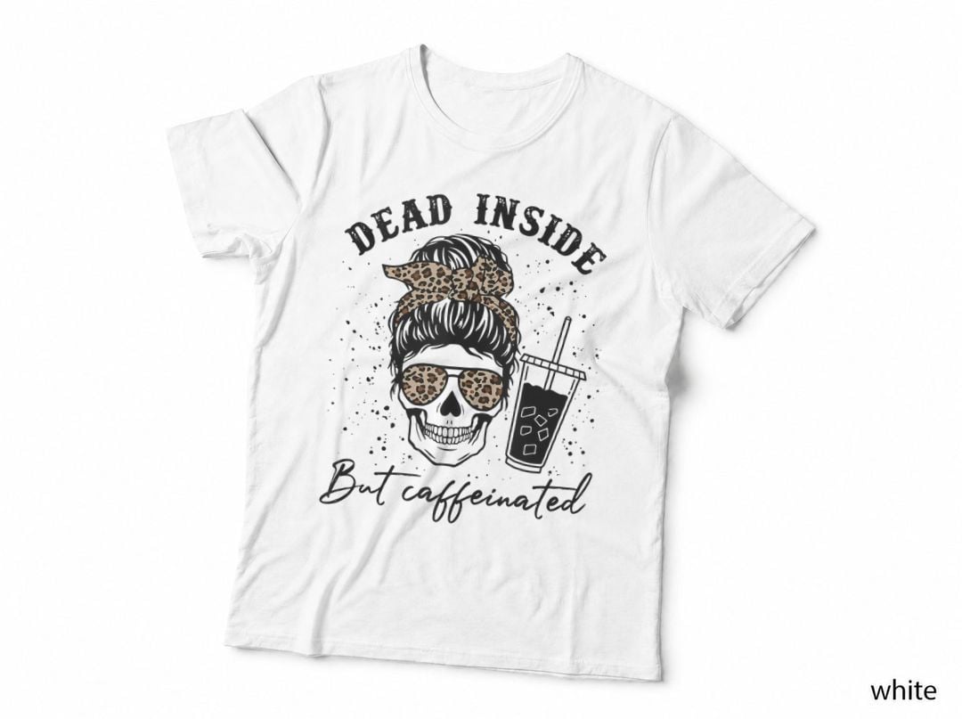 Coffee Skeleton Mom Messy Bun Dead Inside but Caffeinated T-Shirt, Spooky Gift