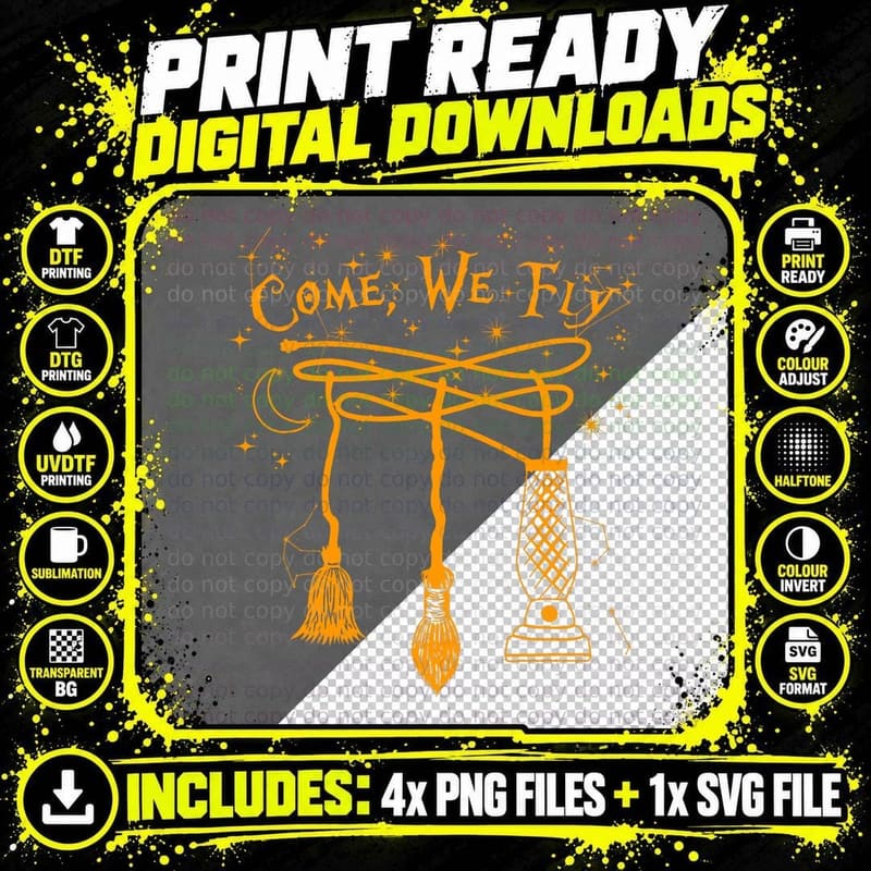 Come We Fly Funny Happy Halloween Witch Hocus Pocus Png SVG Digital Bundle