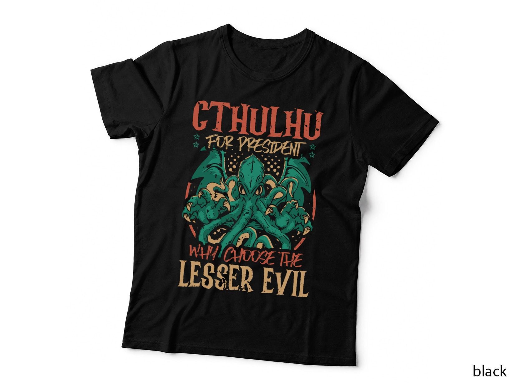 Cthulhu for President Why Choose the Lesser Evil Halloween T-Shirt