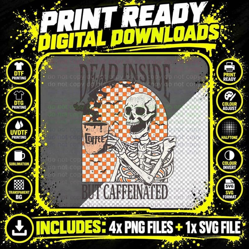 Dead Inside but Caffeinated Coffee Drink Skeleton Png SVG Digital Bundle