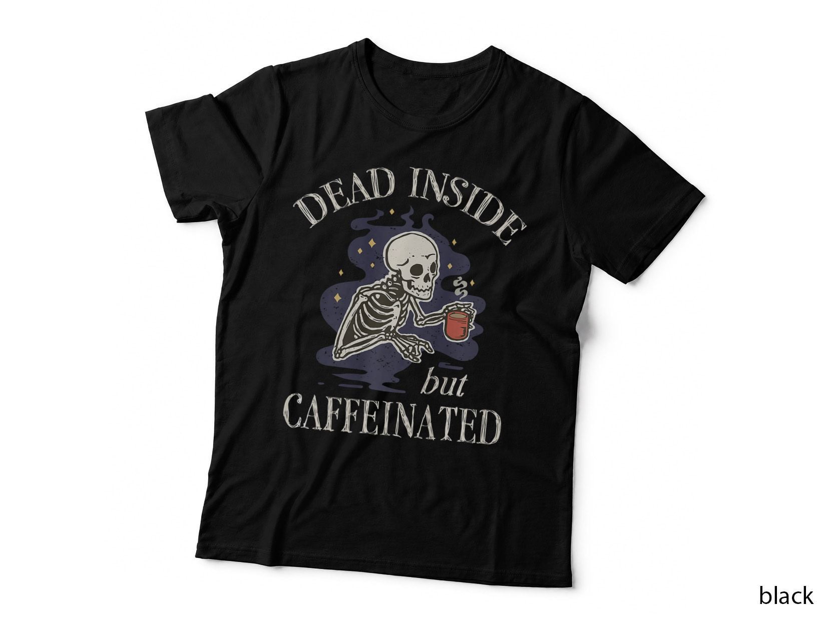 Dead Inside but Caffeinated Skeleton Coffee Drinker T-Shirt, Spooky Tee