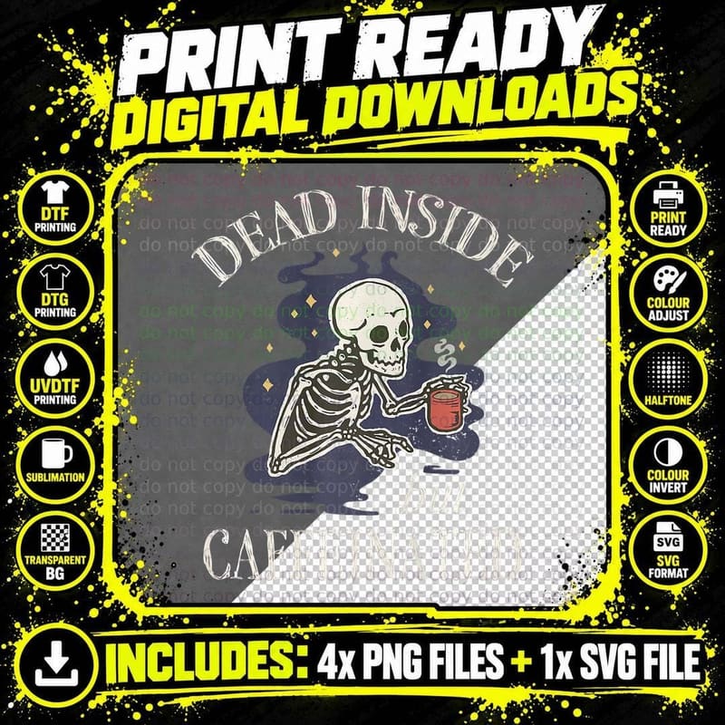 Dead Inside but Caffeinated Skeleton Coffee Drinker Png SVG Digital Bundle