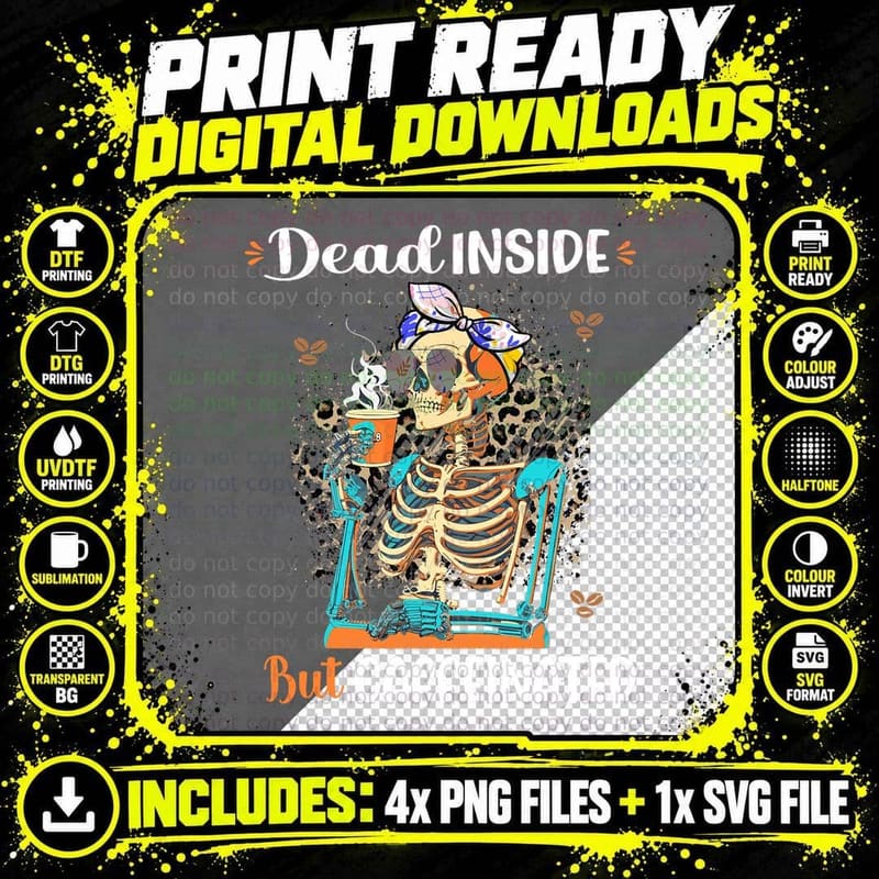 Dead Inside but Caffeinated Skeleton Drinking Coffee Png SVG Digital Bundle