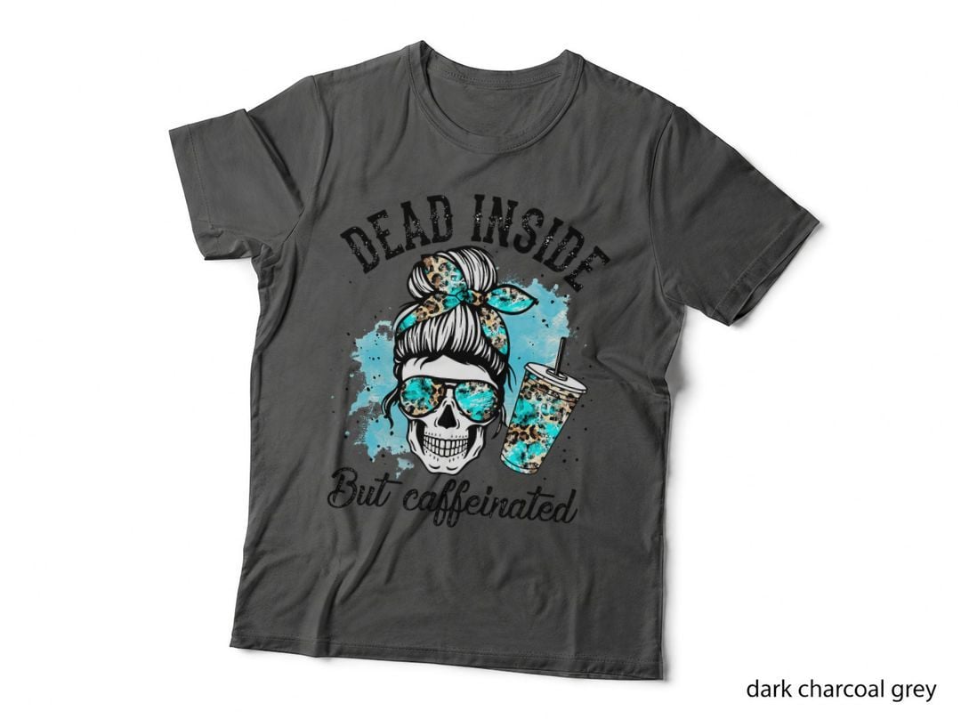 Dead Inside but Caffeinated Skeleton Skull Coffee Lover T-Shirt