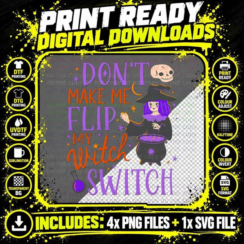 Don't Make Me Flip My Witch Switch Halloween Women Funny Png SVG Digital Bundle