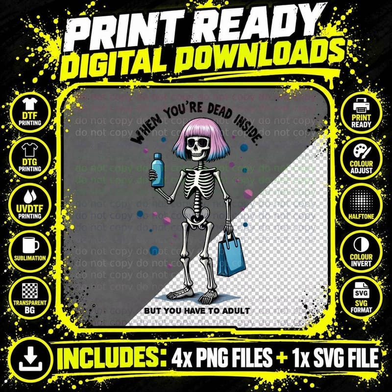 Funny Skeleton Adulting Dead Inside Stylish Comical Png SVG Digital Bundle
