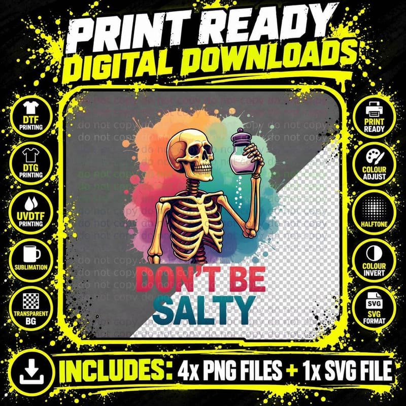 Funny Skeleton Don't Be Salty Blue Green Orange Pink Png SVG Digital Bundle