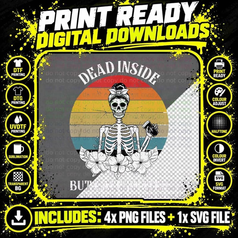 Funny Skull Girls Dead Inside but Caffeinated Skeleton Png SVG Digital Bundle