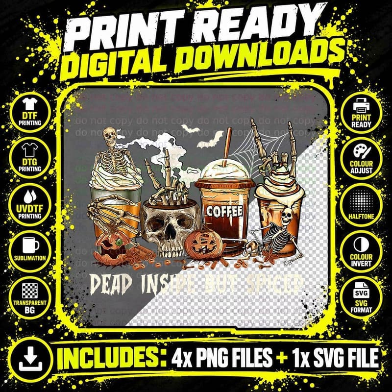 Halloween Dead Inside but Spiced Coffee Latte Spice Png SVG Digital Bundle